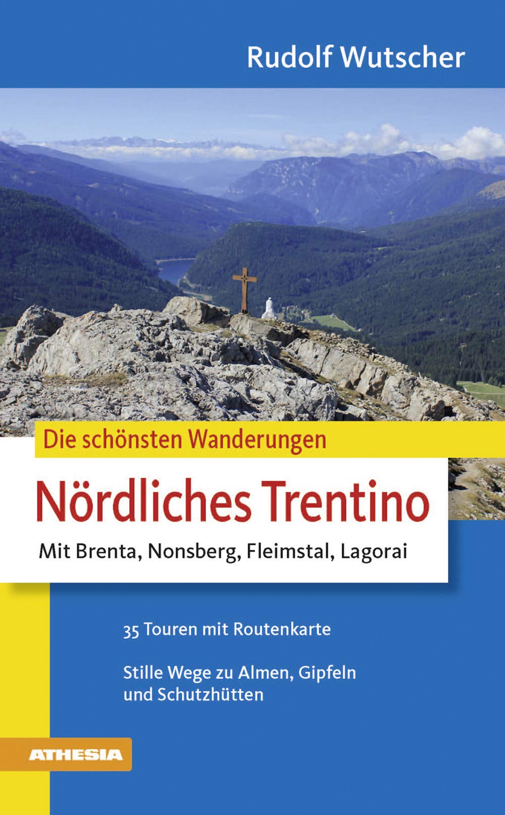 Die schönsten Wanderungen Nördliches Trentino: Mit Brenta, Nonsberg, Fleimstal, Lagorai Leisure, Home & Garden