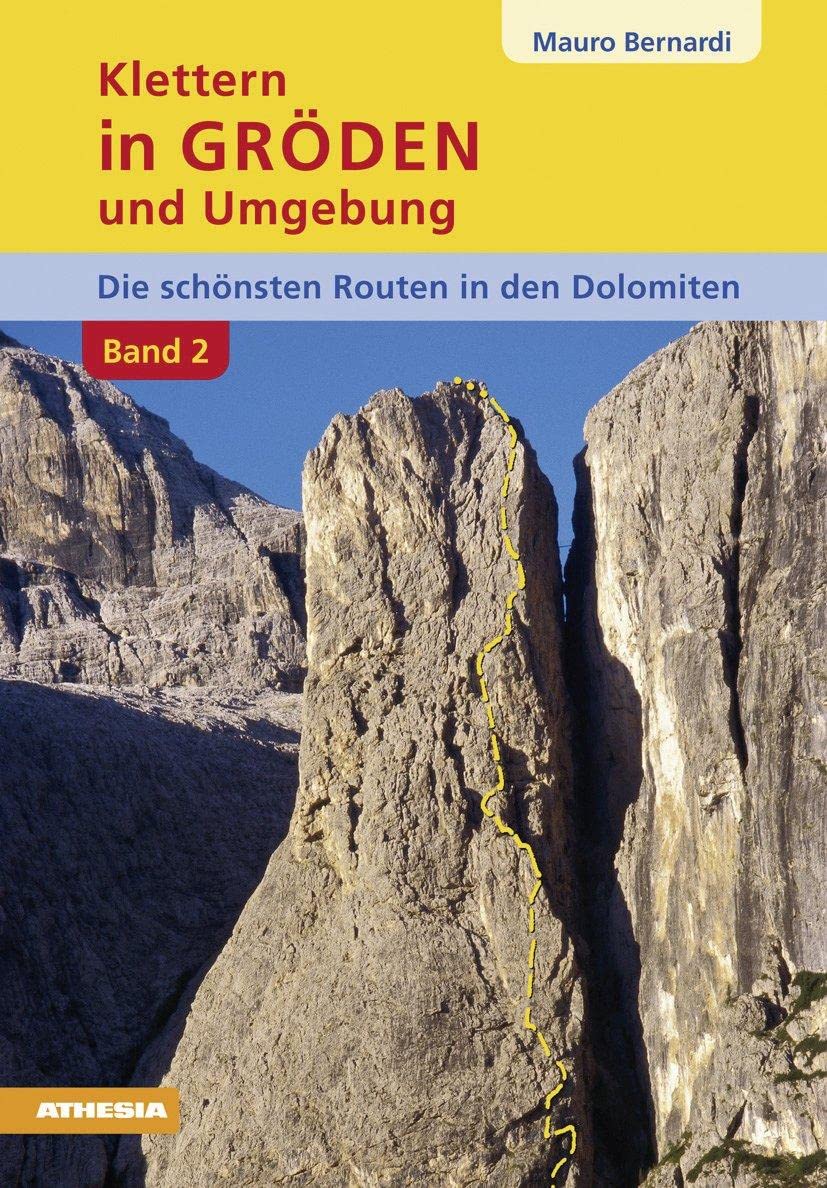 Klettern in Gröden und Umgebung - BAND 2: Die schönsten Routen in den Dolomiten Leisure, Home & Garden