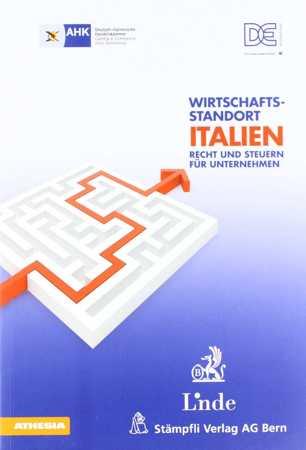 Wirtschaftsstandort Italien. Recht und Steuern für Unternehmen Business, Finance & Career