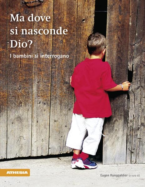 Ma dove si nasconde Dio?: I bambini si interrogano Religion & Esotericism