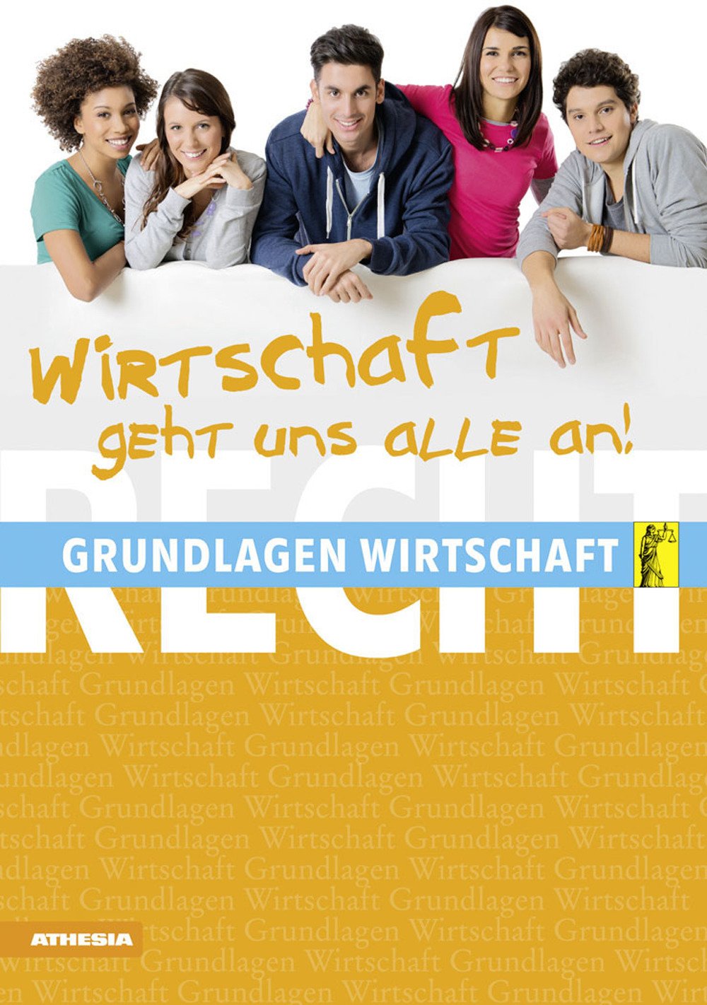 Grundlagen Wirtschaft. Per le Scuole superiori book