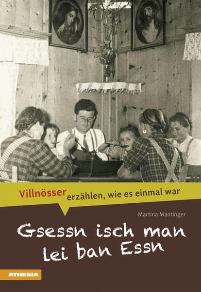 Gsessn isch man lei ban Essn: Villnösser erzählen, wie es einmal war Contemporary literature Books