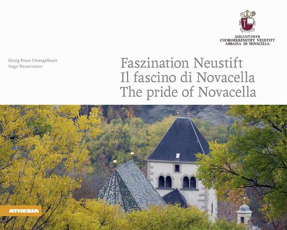 Faszination Neustift – Il fascino di Novacella – The pride of Novacella: Text dtsch.-italien.-engl. Leisure, Home & Garden