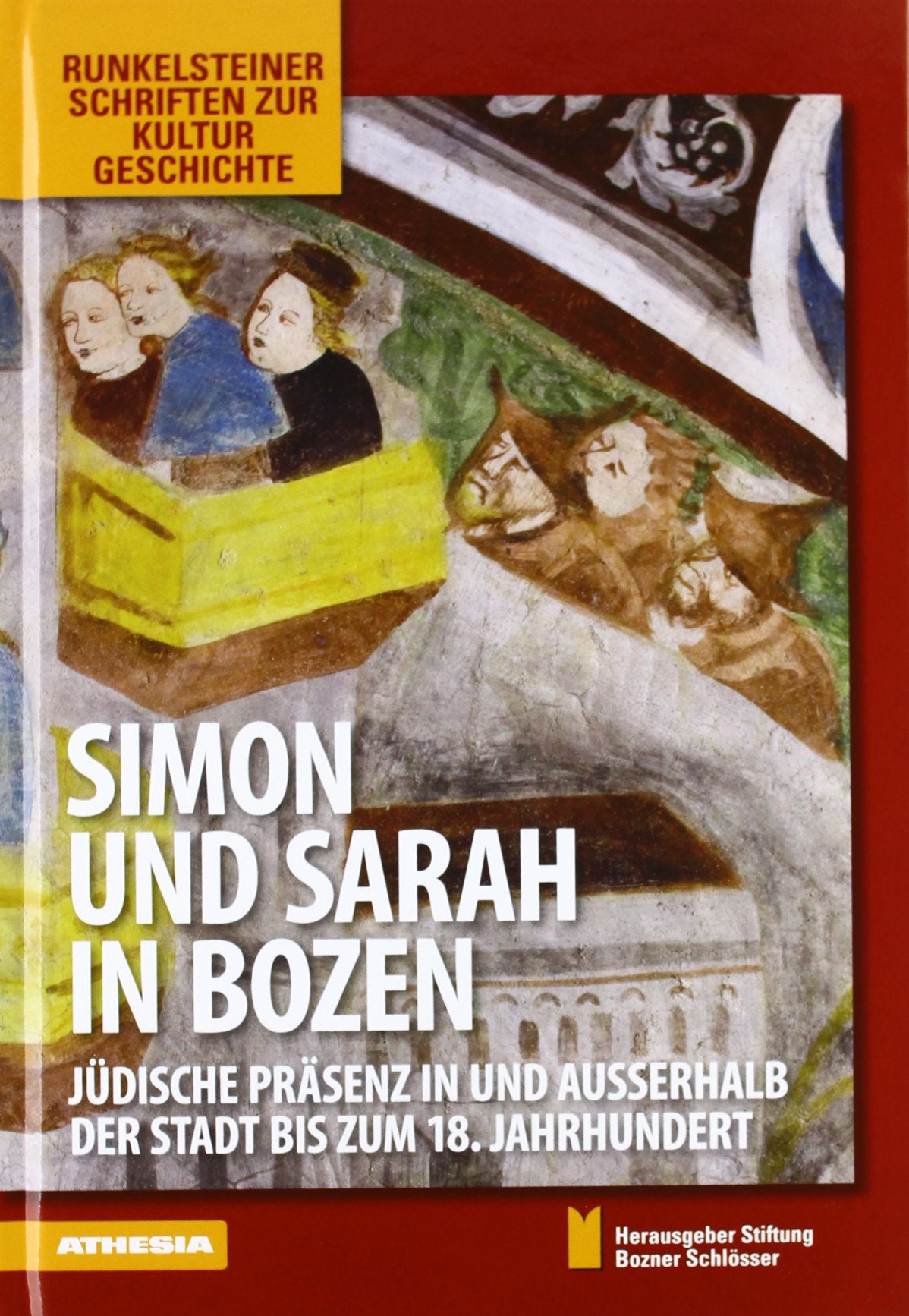 Simon e Sarah a Bolzano. Ediz. tedesca (Runkelsteiner Schriften zur Kulturgeschichte) Religion & Esotericism