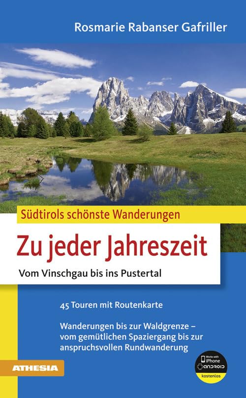 Zu jeder Jahreszeit: Vom Vinschgau bis ins Pustertal (Die schönsten Wanderungen) Leisure, Home & Garden