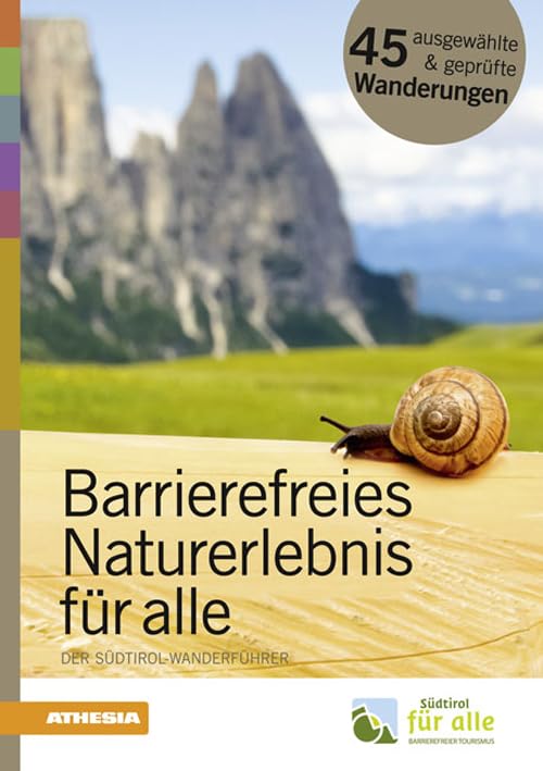 Barrierefreies Naturerlebnis für alle: Der Südtirol Wanderführer Leisure, Home & Garden