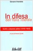 In difesa dell'Italia liberale. Scritti e discorsi politici (1910-1925) book