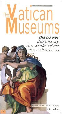 The vatican museums. Discover the history, the works of art, the collections book