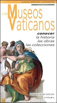I musei vaticani. Conoscere la storia, le opere, le collezioni. Ediz. spagnola Leisure, Home & Garden