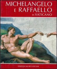 Michelangelo e Raffaello in Vaticano. Ediz. illustrata Leisure, Home & Garden