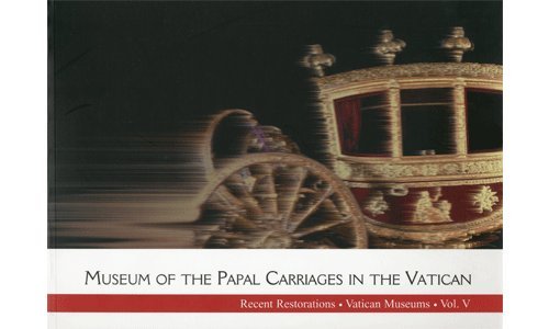 Museum of the papal Carriages in the Vatican (Recent restorations of the Vatican Museums) Leisure, Home & Garden