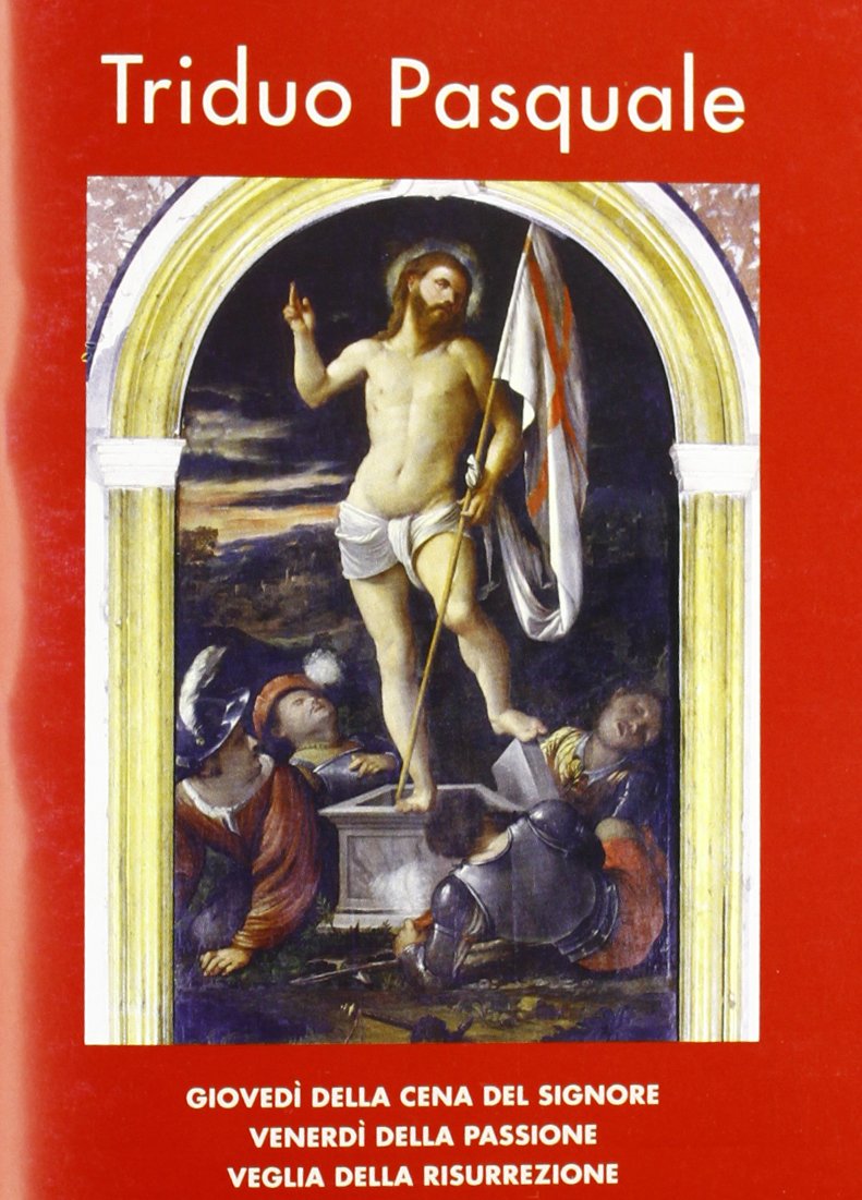 Triduo pasquale. Giovedì della cena del Signore. Venerdì della passione. Veglia della resurrezione (Sussidi liturgici) Religion & Esotericism
