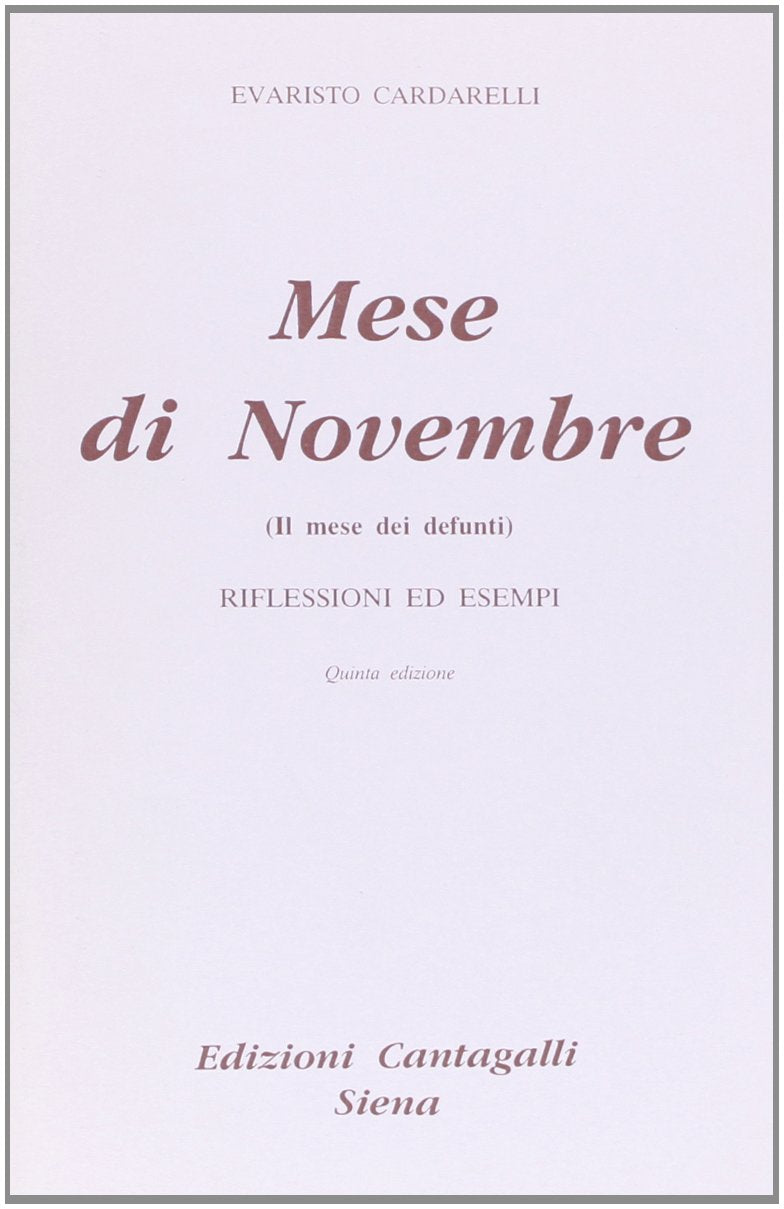 Il mese di novembre, il mese dei morti. Riflessioni ed esempi (Sussidi liturgici) Religion & Esotericism