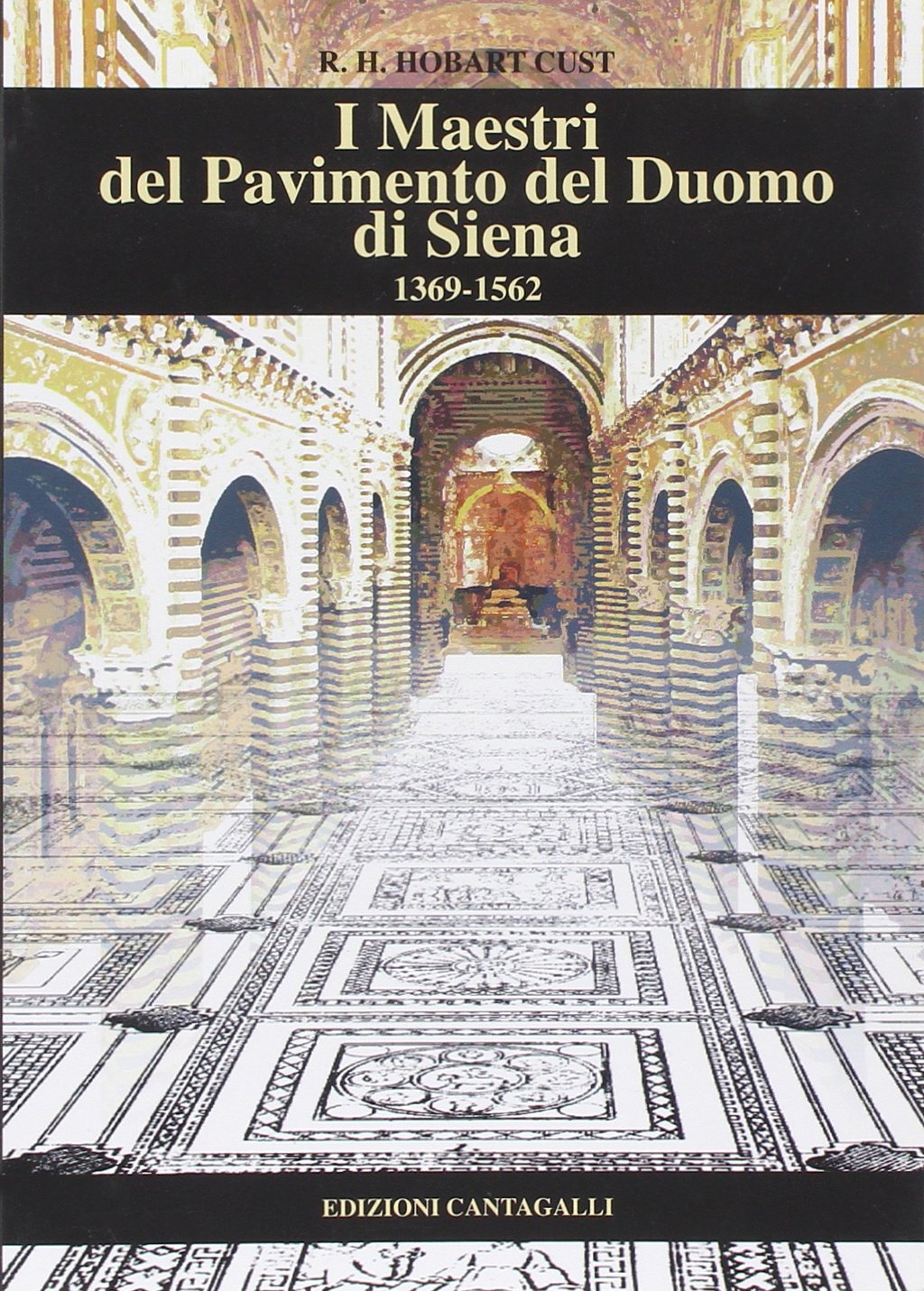 I maestri del pavimento del Duomo di Siena 1369-1562 Architecture