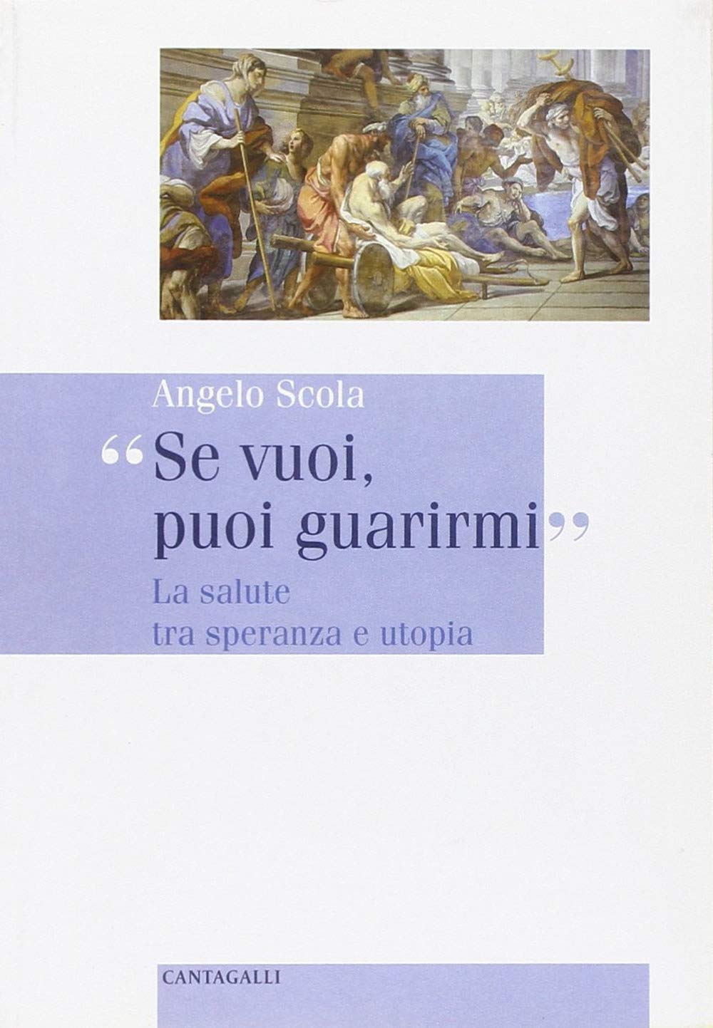 Se vuoi, puoi guarirmi. La salute tra speranza e utopia Religion & Esotericism