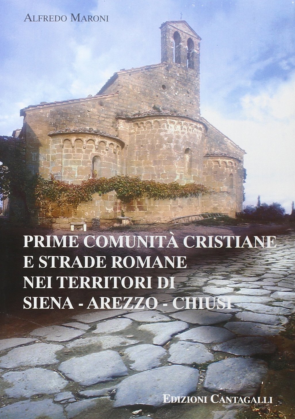 Prime comunità cristiane e strade romane nei territori di Siena-Arezzo-Chiusi book