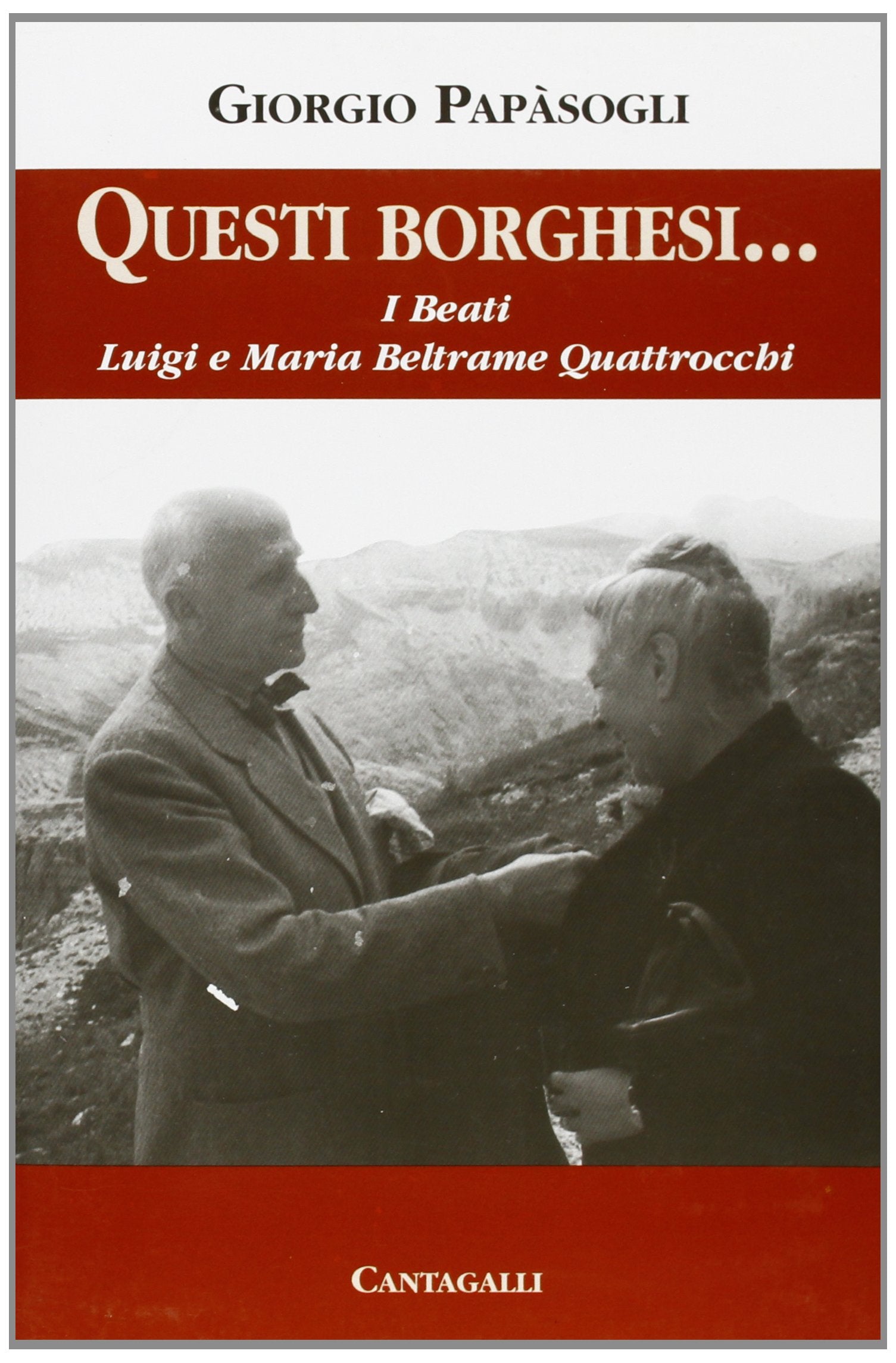 Questi borghesi... I beati Luigi e Maria Beltrame Quattrocchi Politics & Society