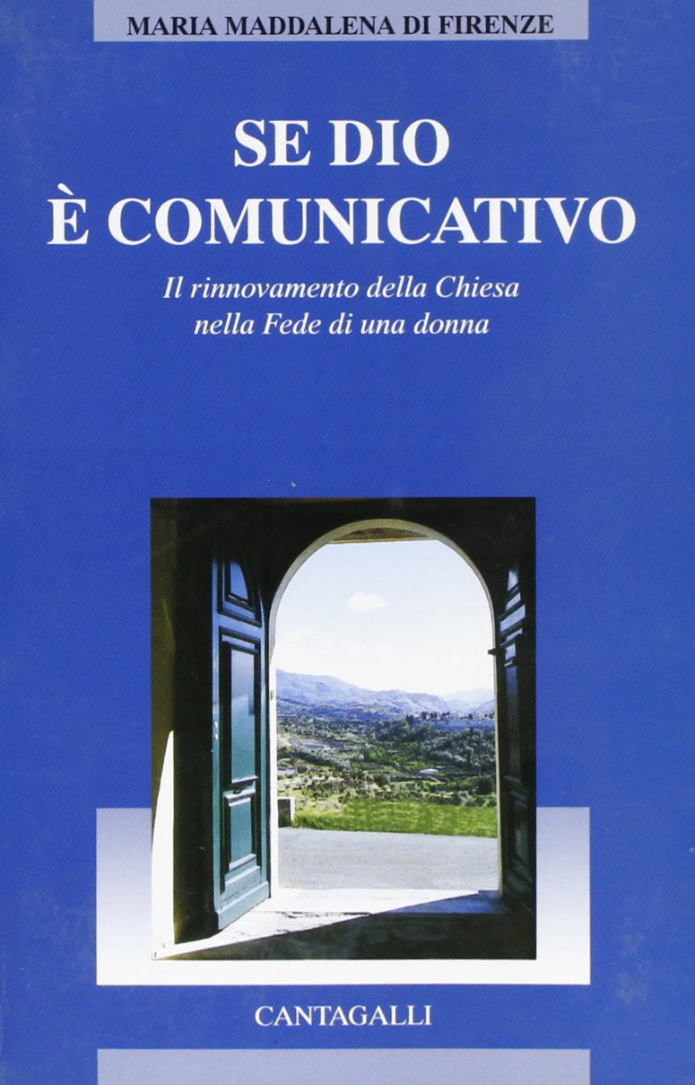 Se Dio è comunicativo. Il rinnovamento della Chiesa nella fede di una donna book