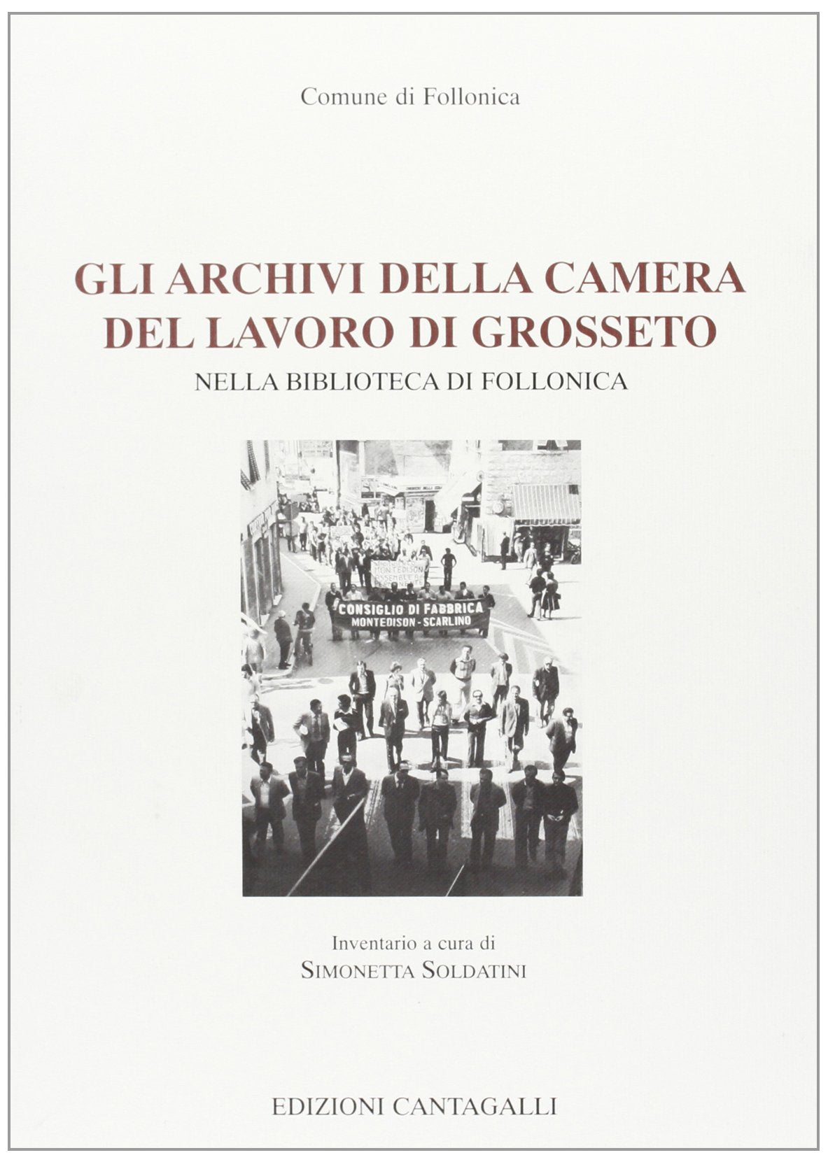 Gli archivi della Camera del lavoro di Grosseto nella Biblioteca di Follonica Social Sciences