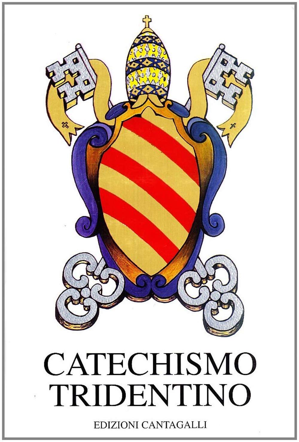 Catechismo tridentino. Catechismo ad uso dei parroci pubblicato dal Papa Pio V per decreto del Concilio di Trento book