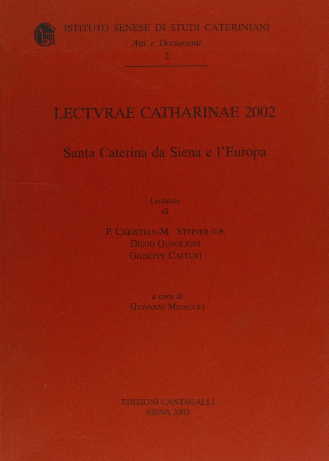 Lecturae Catharinae 2002. Santa Caterina da Siena e l'Europa Religion & Esotericism