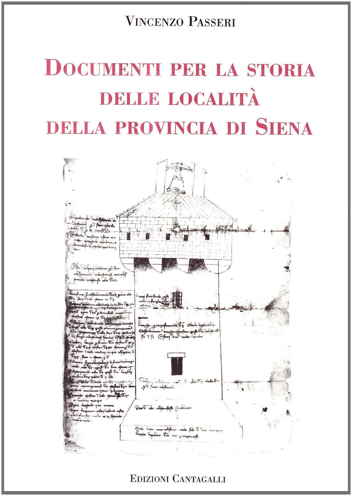 Documenti per la storia delle località della provincia di Siena Politics & History