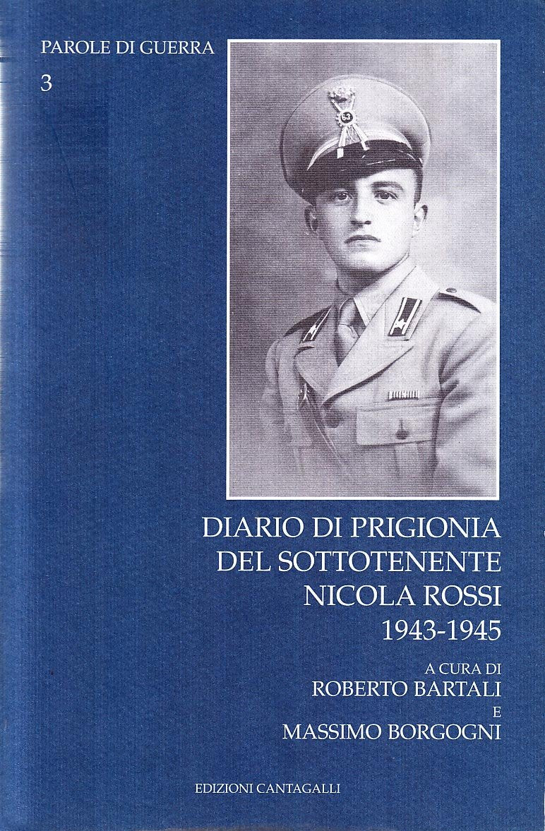 Diario di prigionia del sottotenente Nicola Rossi (1943-1945) (Parole di guerra) Social Sciences