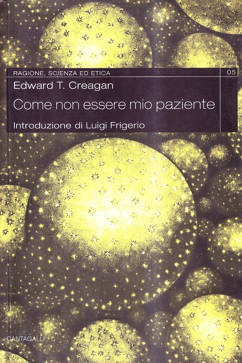 Come non essere miei pazienti. I segreti di un medico per rimanere in salute e sopravvivere a qualsiasi diagnosi Books