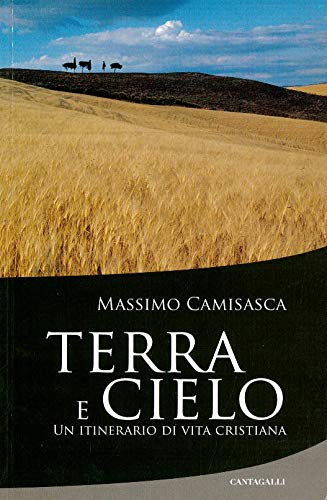 Terra e cielo. Un itinerario di vita cristiana Religion & Esotericism