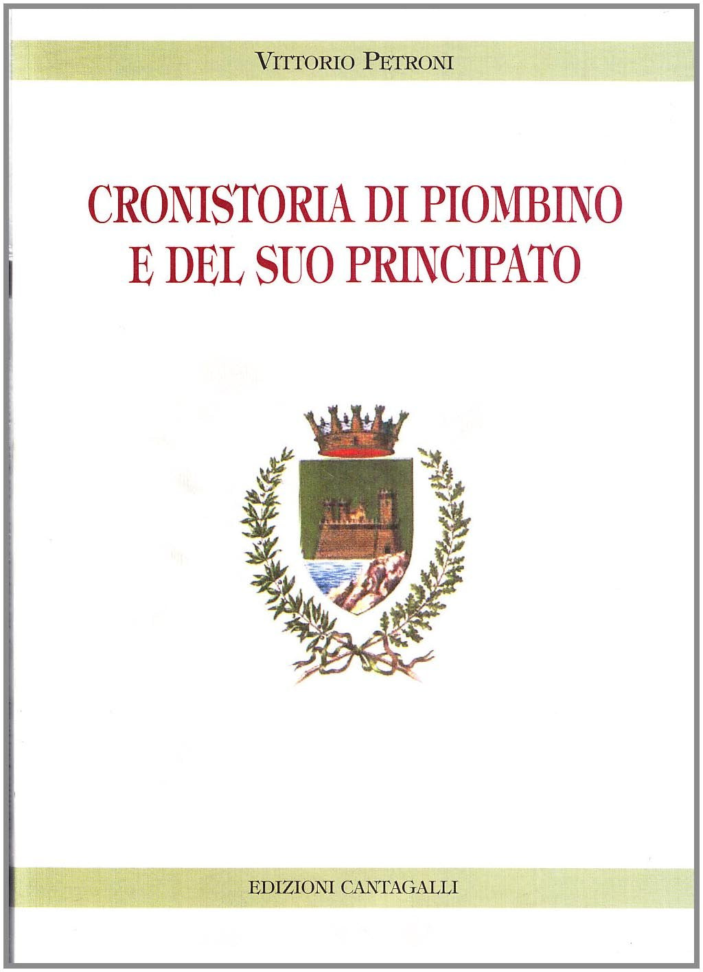 Cronistoria di Piombino e del suo principato Politics & History