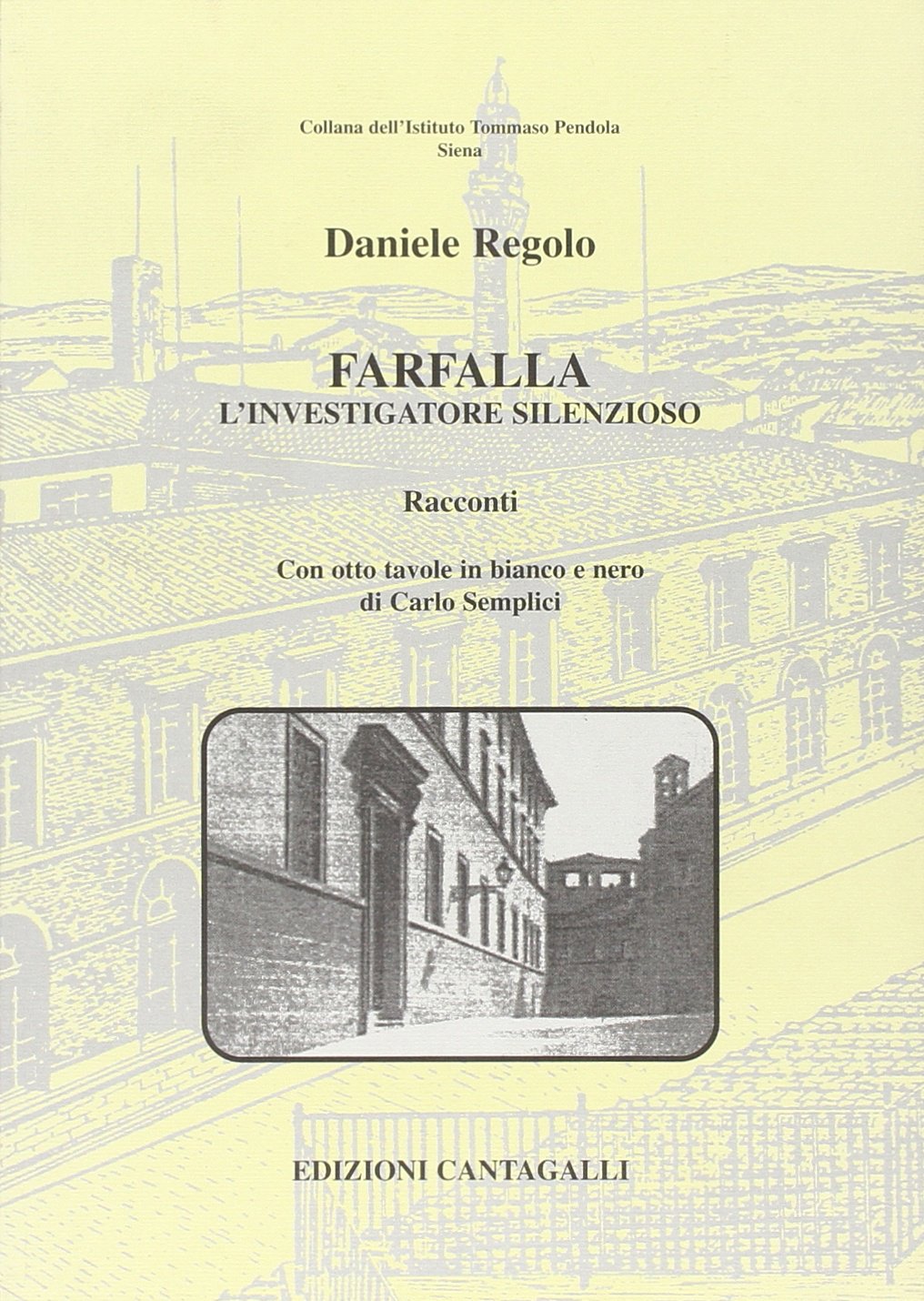 Farfalla. L'investigatore silenzioso (Istituto Tommaso Pendola) Contemporary literature