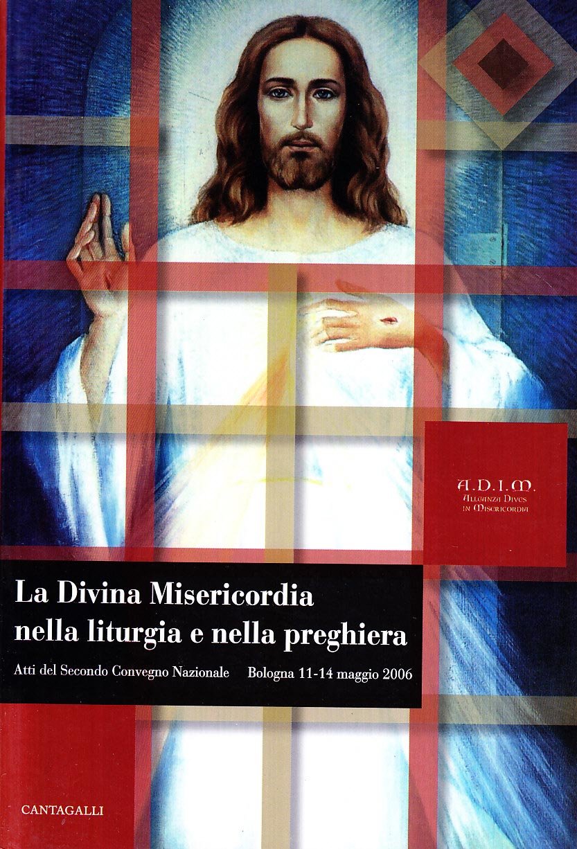 La divina misericordia nella liturgia e nella preghiera Religion & Esotericism