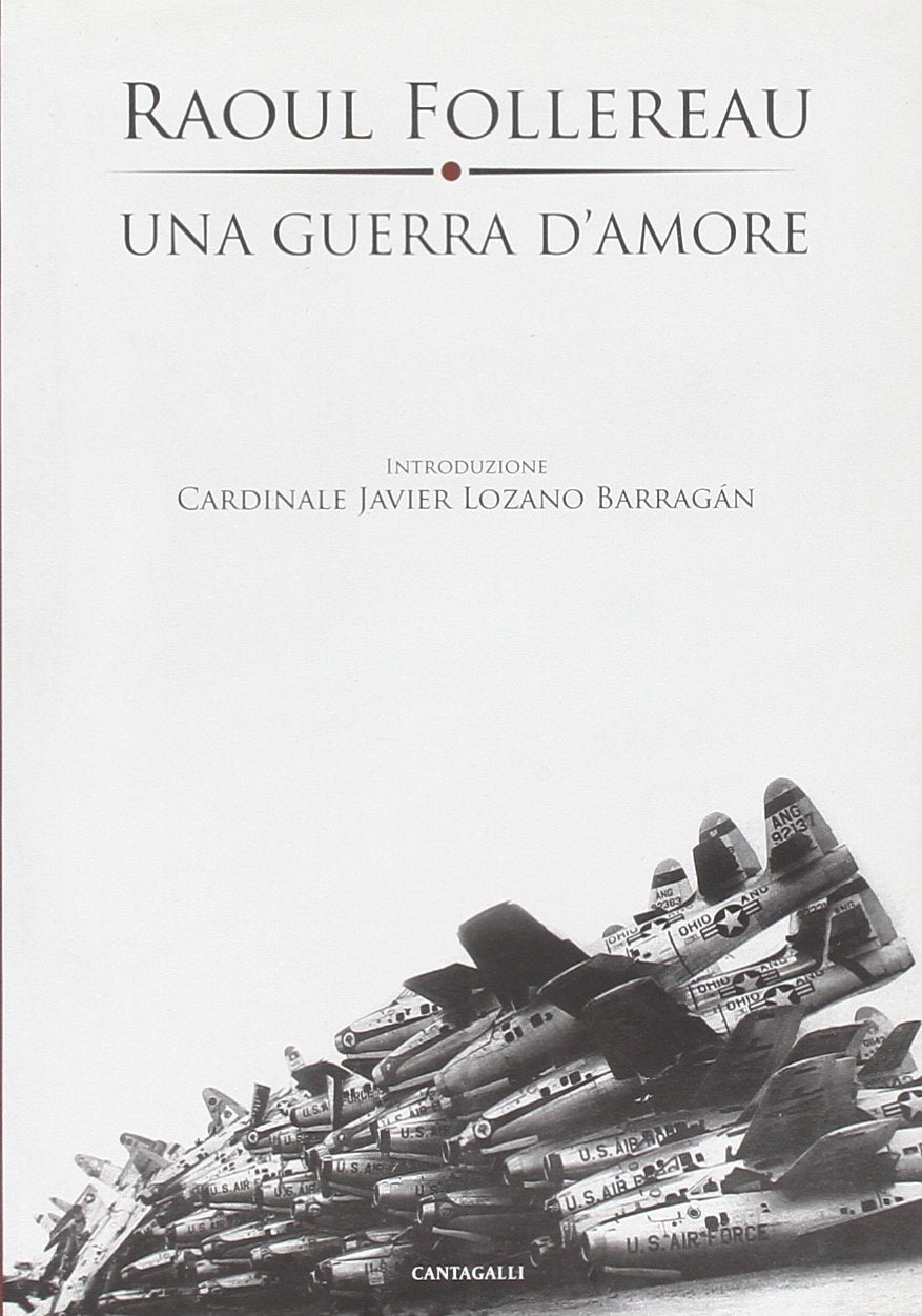 Una guerra d'amore. Appelli ai giovani 1961-1977 Religion & Esotericism