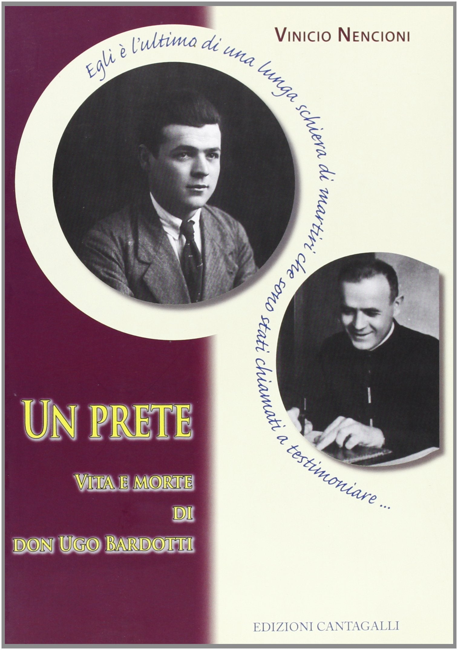 Un prete, vita e morte di don Ugo Bardotti. Ediz. illustrata Politics & History