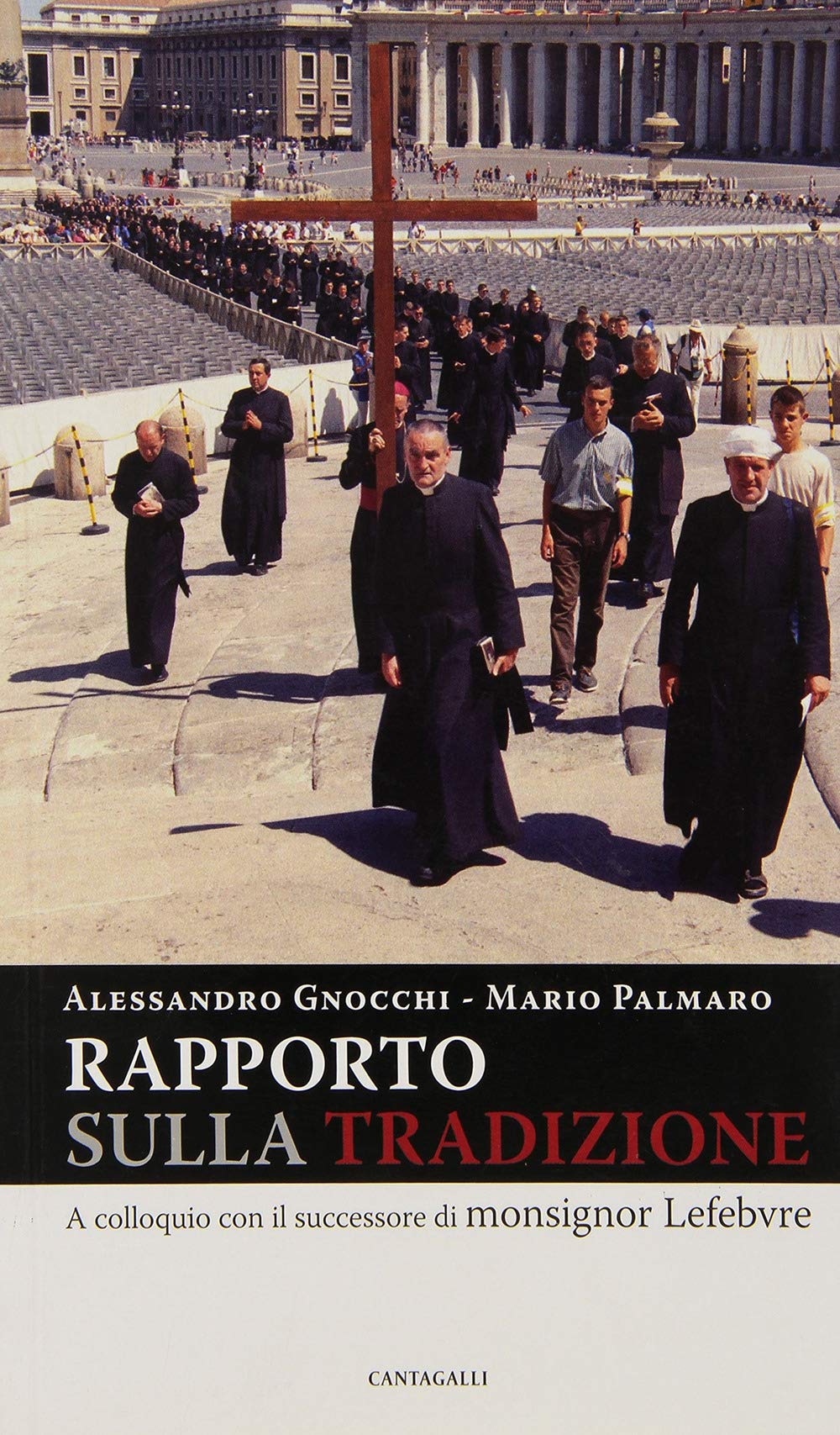 Rapporto sulla tradizione. A colloquio con il successore di monsignor Lefebvre Philosophy