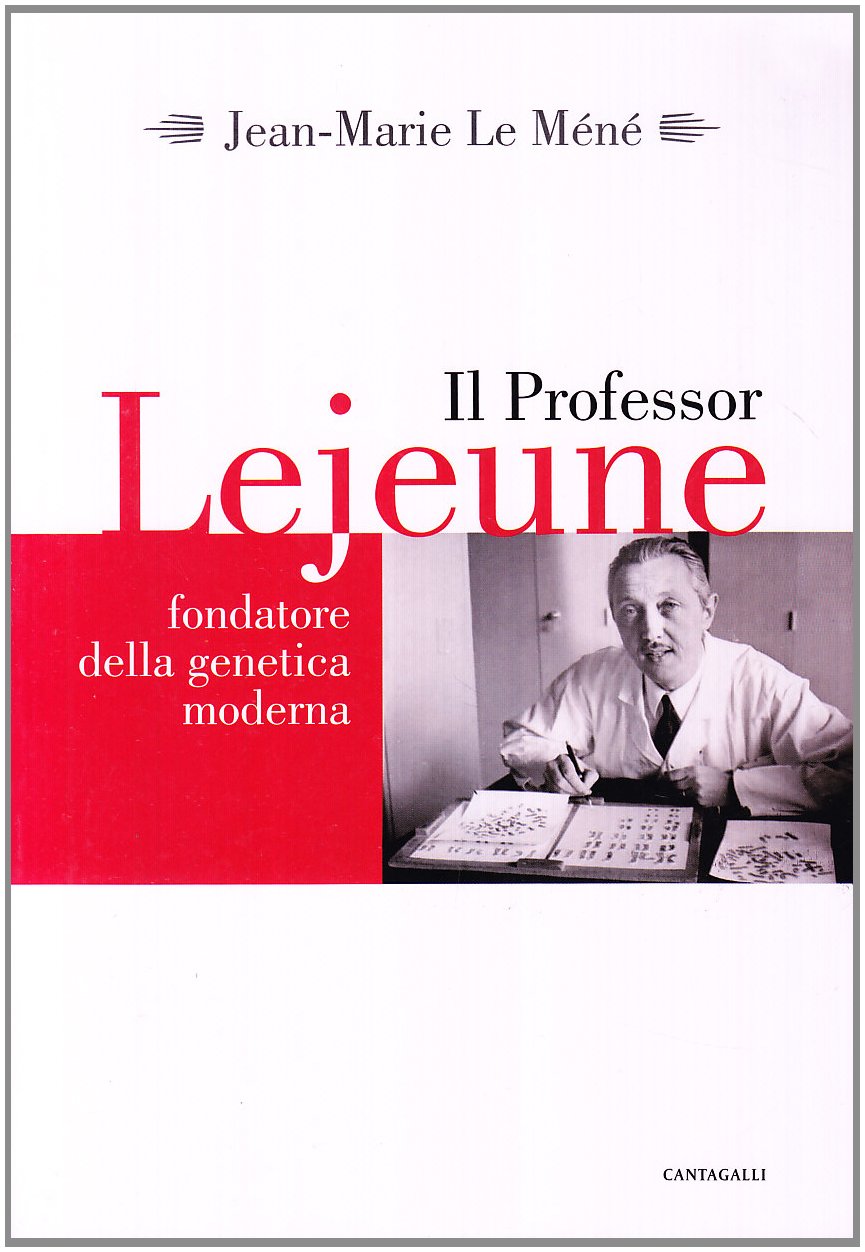 Il professor Lejeune fondatore della genetica moderna Science