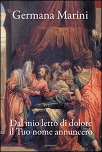 Dal mio letto di dolore il Tuo nome annuncerò Religion & Esotericism