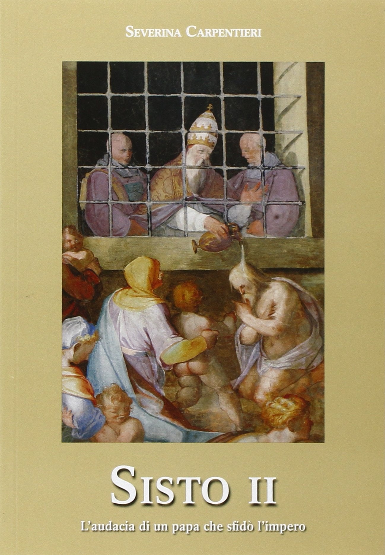Sisto II. L'audacia di un papa che sfidò l'impero Politics & Society
