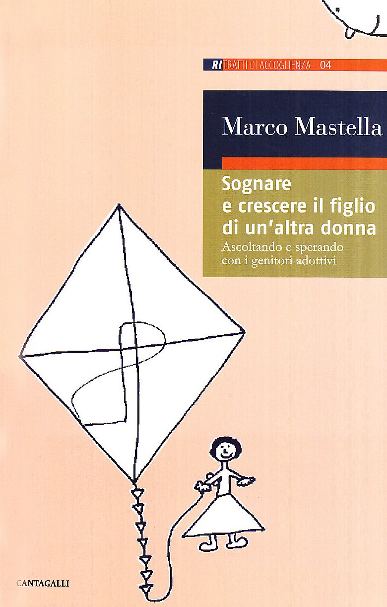 Sognare e crescere il figlio di un'altra donna. Ascoltando e sperando con i genitori (Ritratti di accoglienza) Social Sciences