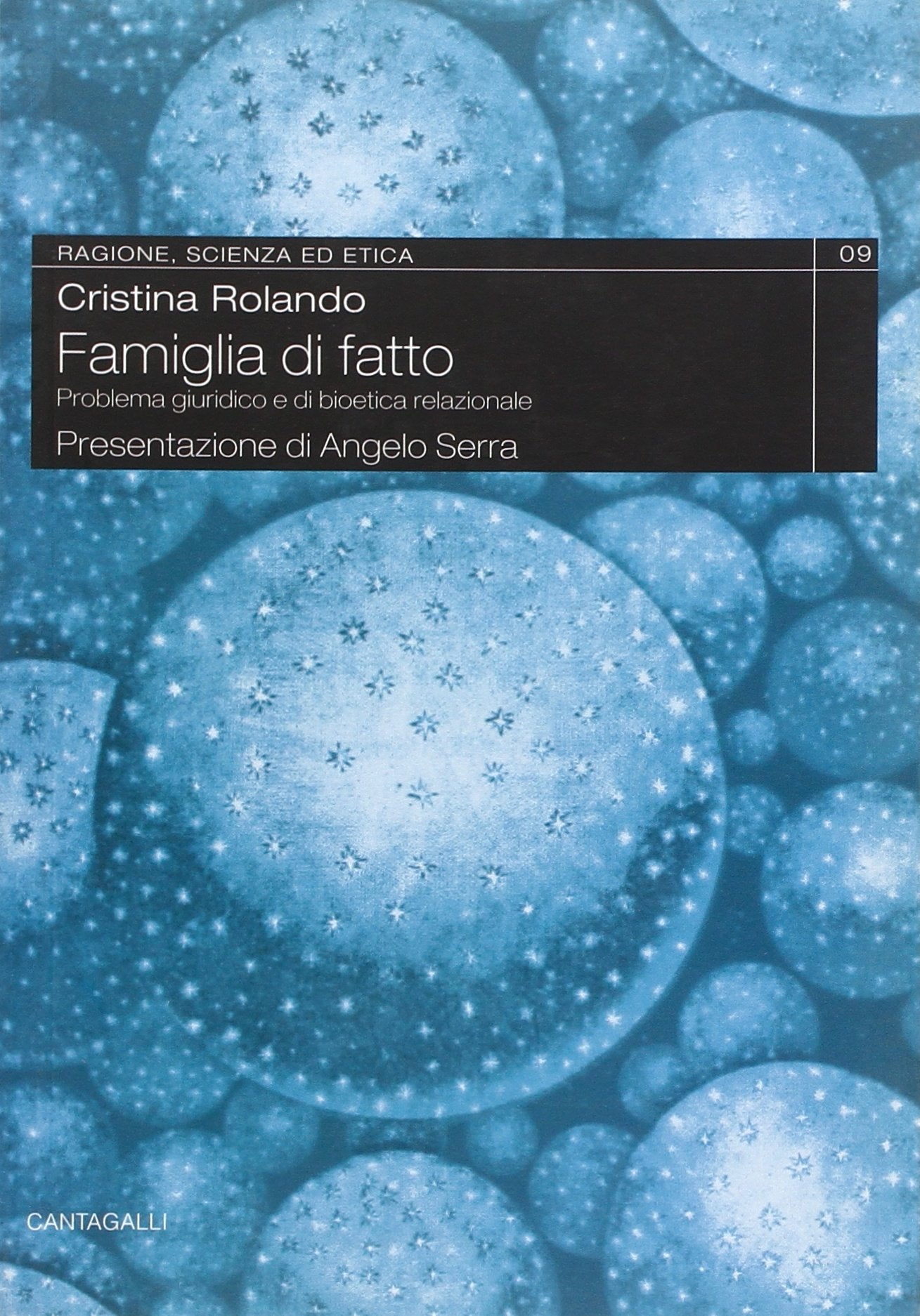 Famiglia di fatto. Problema giuridico e di bioetica relazionale (Ragione, scienza ed etica) Natural Sciences