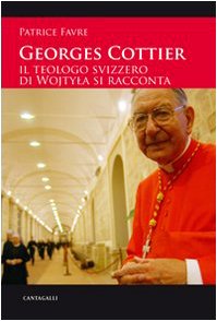 Georges Cottier. Itinerario di un credente Philosophy