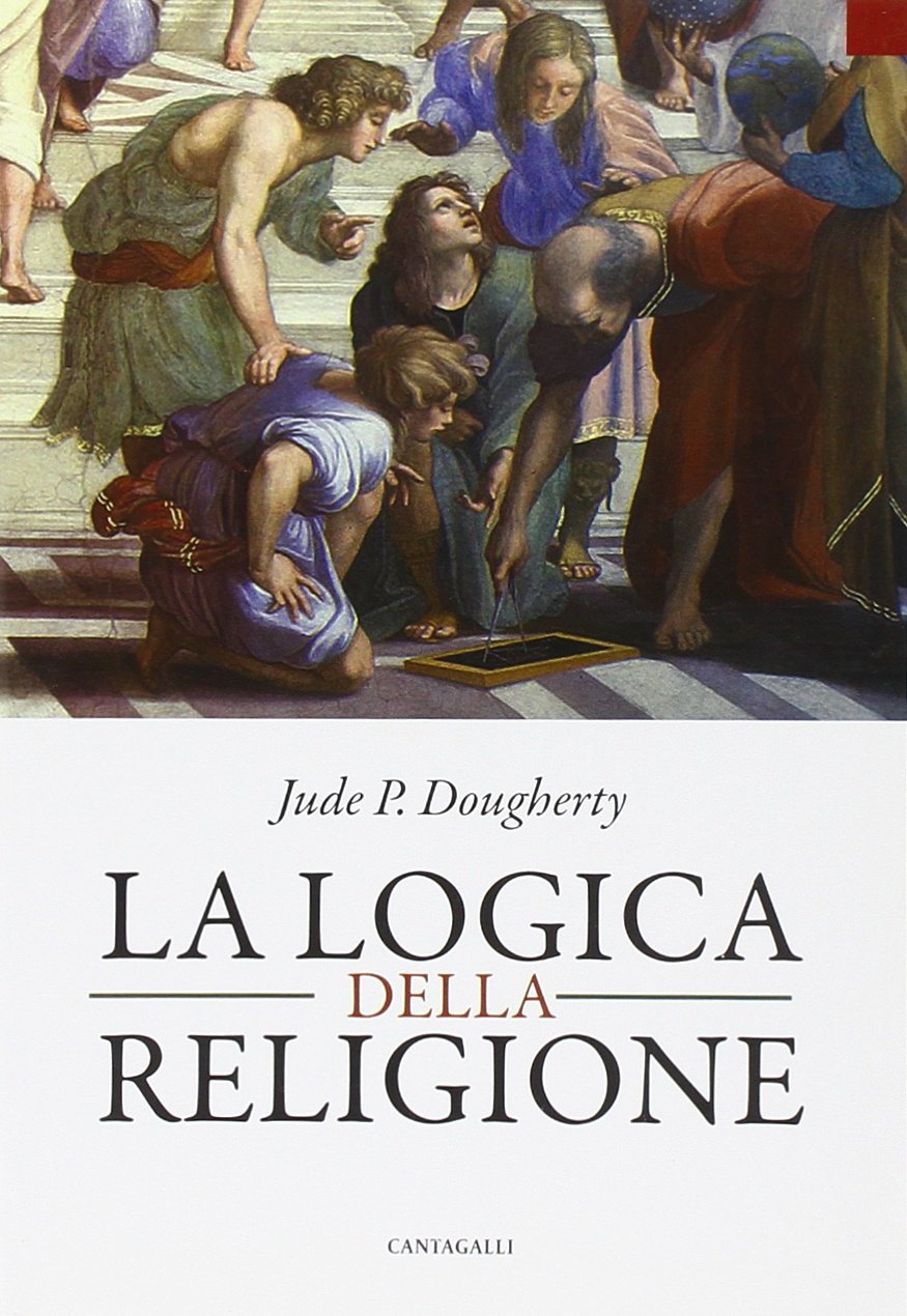 La logica della religione (Cristianesimo e cultura) Religion & Esotericism