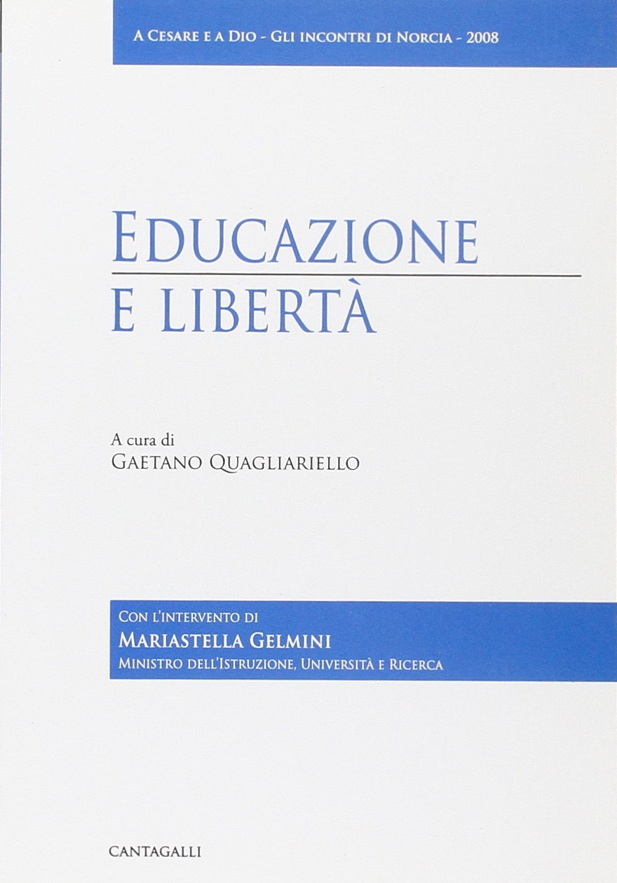 Educazione e libertà (A Cesare e a Dio. Gli incontri di Norcia) Religion & Esotericism