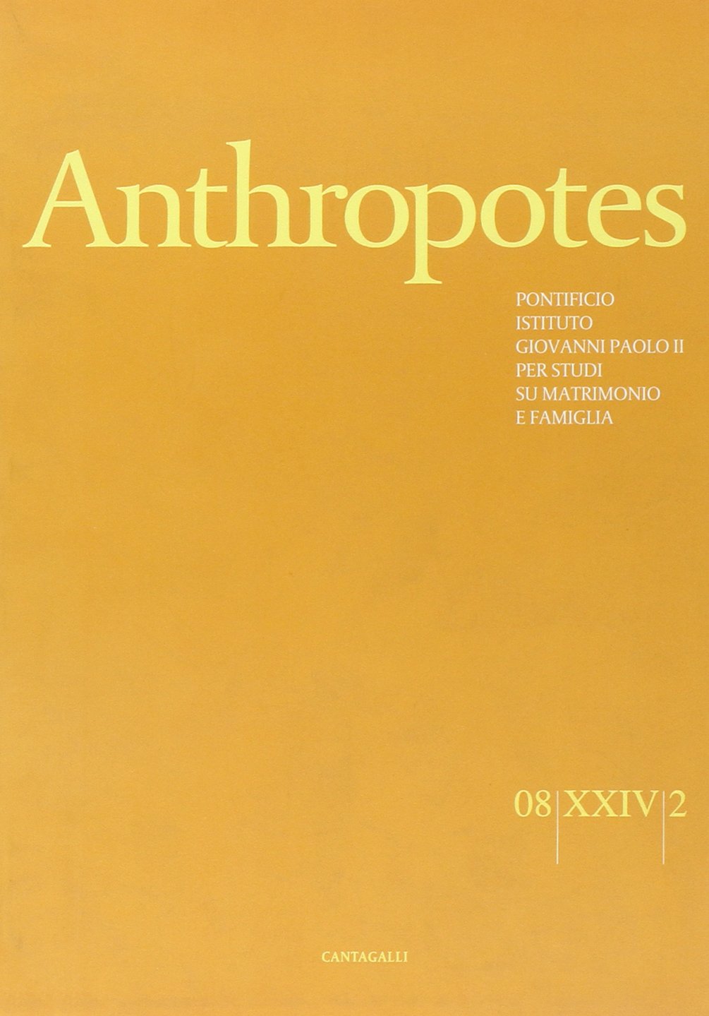 Anthropotes. Rivista di studi sulla persona e la famiglia (2008) (Vol. 2) Books