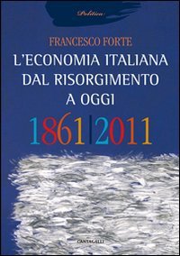 L'economia italiana dal Risorgimento ad oggi (Politica) Business, Finance & Career