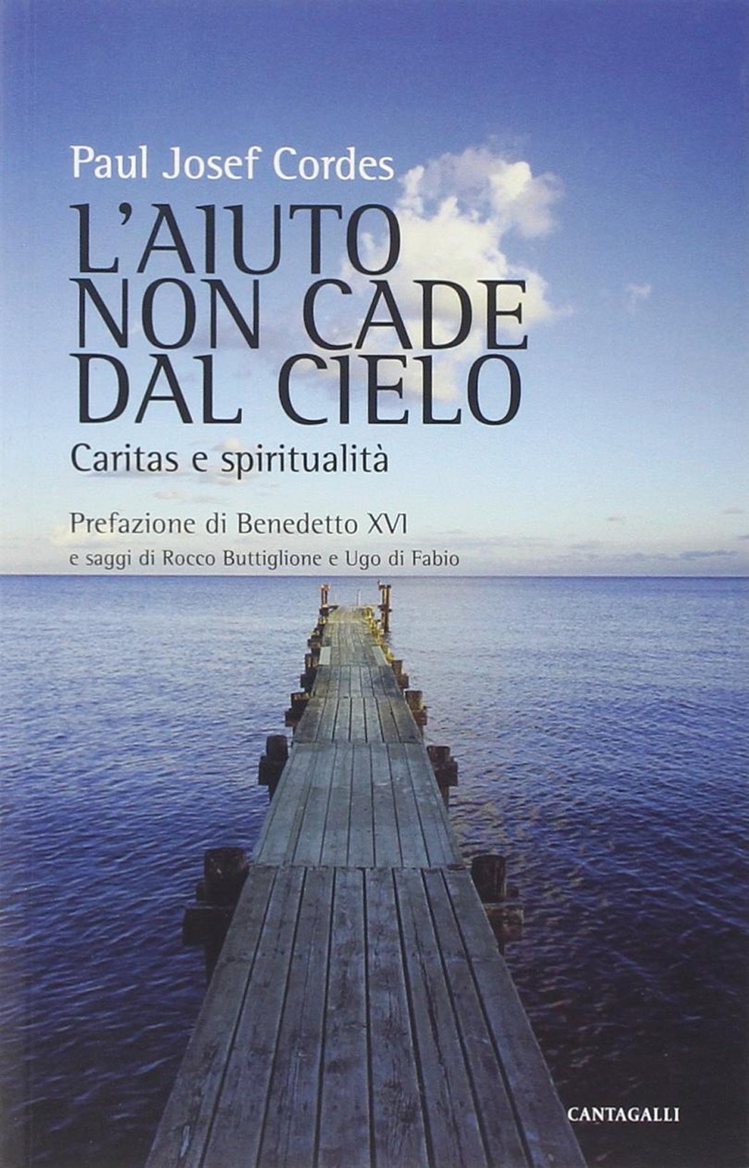 L'aiuto non cade dal cielo. Caritas e spiritualità (Cristianesimo e cultura) Religion & Esotericism