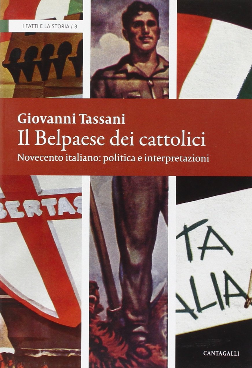 Il belpaese dei cattolici. Novecento italiano: politica e interpretazioni Books