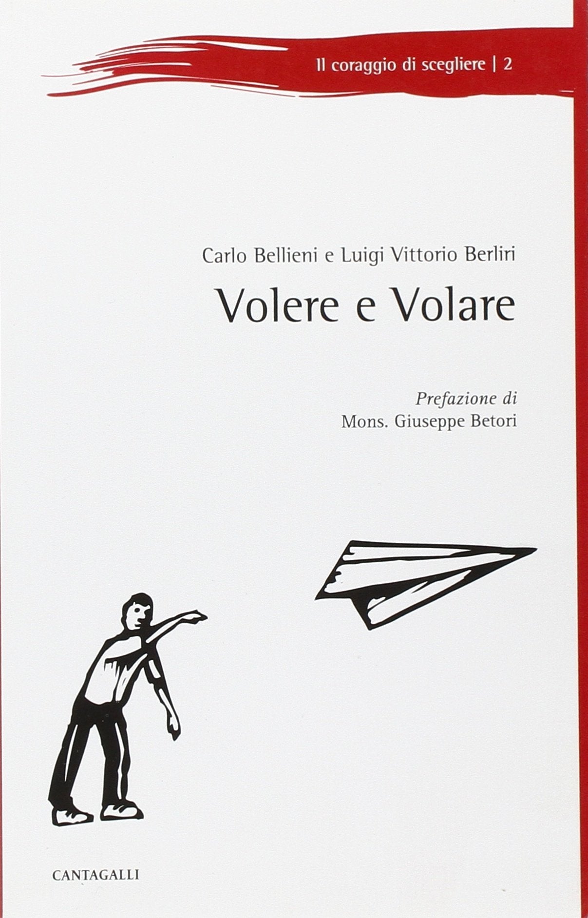 Volere e volare (Il coraggio di scegliere) Books