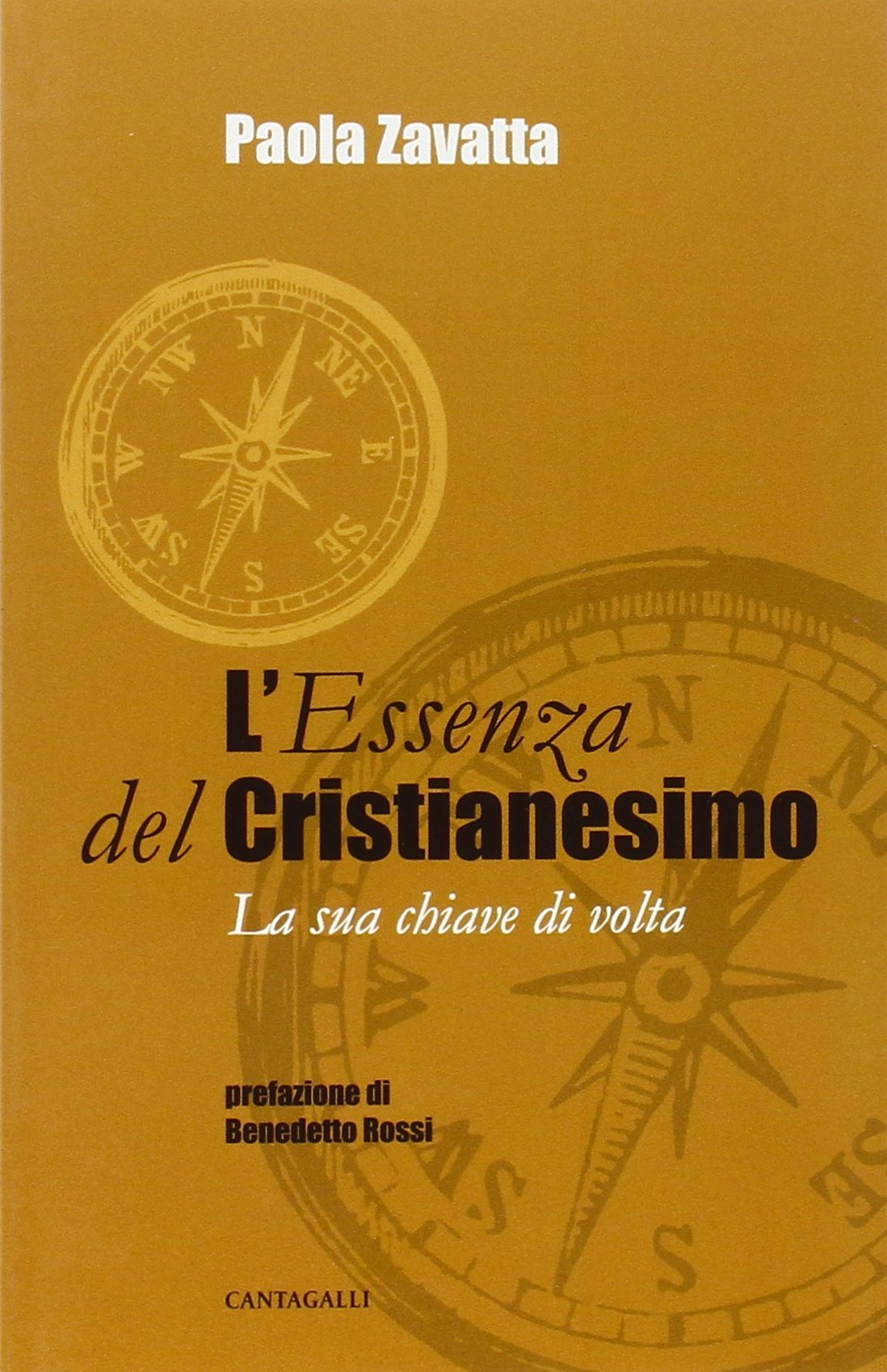 L'essenza del cristianesimo. La sua chiave di volta (Cristianesimo e cultura) Religion & Esotericism