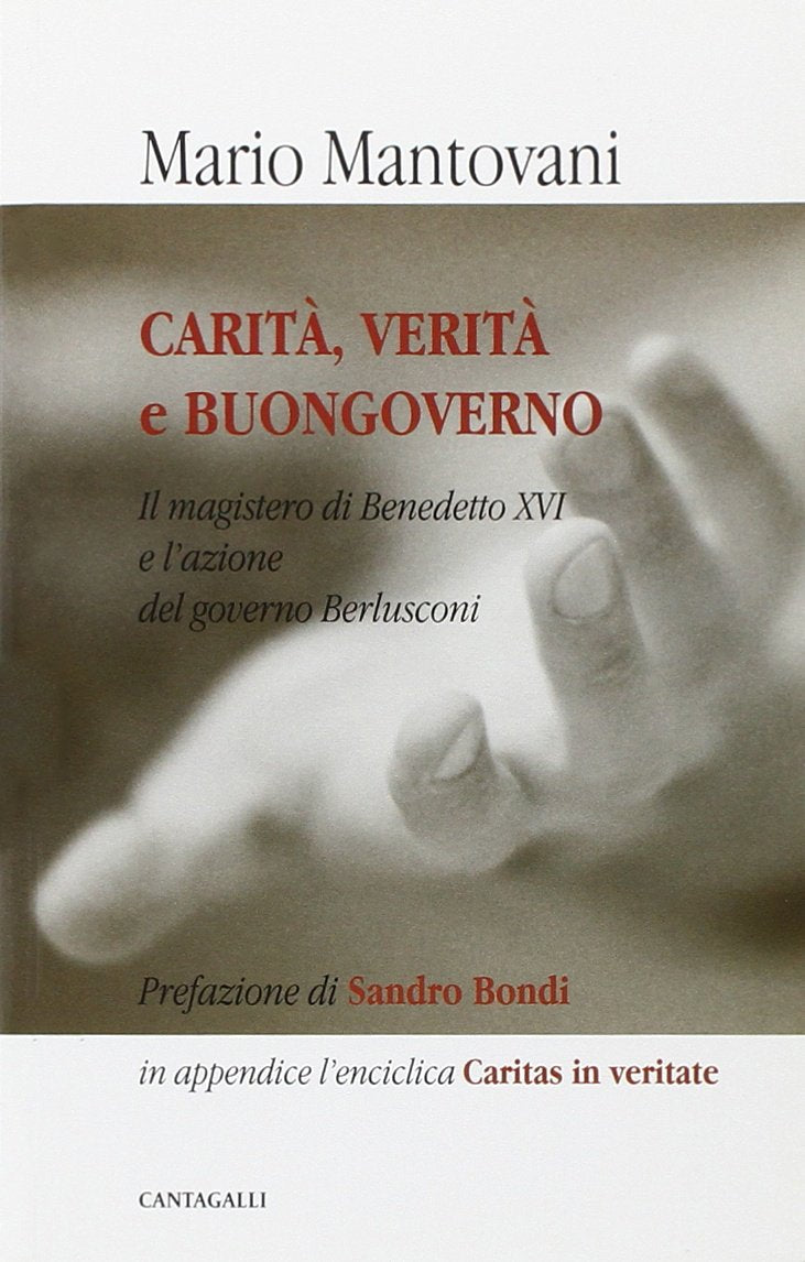 Carità, verità e buongoverno. L'insegnamento del pontefice e l'azione del governo Berlusconi Social Sciences